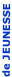 de JEUNESSE